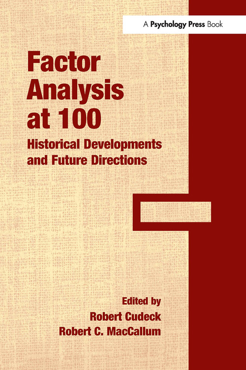 Factor Analysis at 100 (Historical Developments and Future Directions) by Robert Cudeck, Robert C. MacCallum, 9780805862126