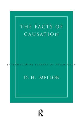 The Facts of Causation by D.H. Mellor, 9780415197564