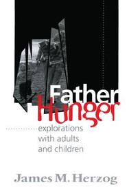 Father Hunger (Explorations with Adults and Children) by James Herzog, 9781138005358