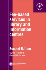 Fee-Based Services in Library and Information Centres - 9780851424750 by Sylvia Webb, Sylvia P Webb, Jules Winterton, 9780851424750