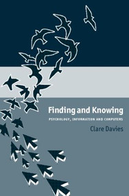 Finding and Knowing (Psychology, Information and Computers) by Clare Davies, 9780851424545