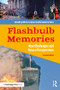Flashbulb Memories (New Challenges and Future Perspectives) by Olivier Luminet, Antonietta Curci, 9781138653986