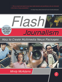 Flash Journalism (How to Create Multimedia News Packages) by Mindy McAdams, 9780240806976