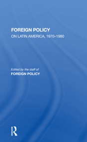 Foreign Policy On Latin America, 1970-1980 by Charles W. Maynes, 9780367165383