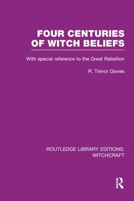 Four Centuries of Witch Beliefs (RLE Witchcraft) by R. Davies, 9781138974593
