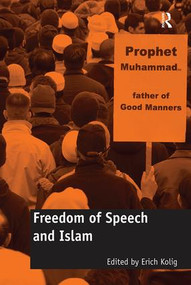 Freedom of Speech and Islam - 9781138546059 by Erich Kolig, 9781138546059