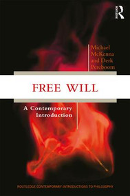 Free Will (A Contemporary Introduction) by Michael McKenna, Derk Pereboom, 9780415996877