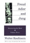 Freud, Alder, and Jung (Discovering the Mind) by Walter Kaufmann, 9780887383953