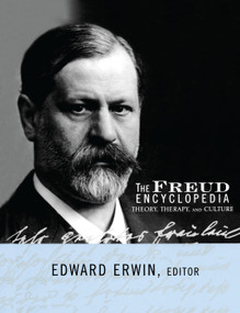 The Freud Encyclopedia (Theory, Therapy, and Culture) by Edward Erwin, 9780415762335