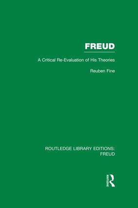 Freud (RLE: Freud) (A Critical Re-evaluation of his Theories) by Reuben Fine, 9781138974685