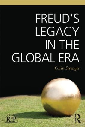 Freud's Legacy in the Global Era by Carlo Strenger, 9781138840294