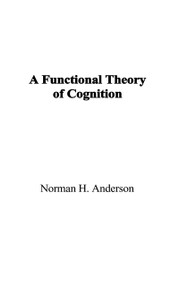 A Functional Theory of Cognition by Norman H. Anderson, 9781138965461
