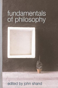 Fundamentals of Philosophy by John Shand, 9780415227100