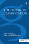 The Future of Classification by Rita Marcella, Arthur Maltby, 9780815346593
