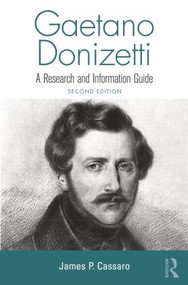 Gaetano Donizetti (A Research and Information Guide) - 9781138870277 by James P. Cassaro, 9781138870277