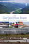The Ganges River Basin (Status and Challenges in Water, Environment and Livelihoods) by Luna Bharati, Bharat R. Sharma, Vladimir Smakhtin, 9780367736903