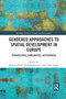 Gendered Approaches to Spatial Development in Europe (Perspectives, Similarities, Differences) by Barbara Zibell, Doris Damyanovic, Ulrike Sturm, 9780367730796