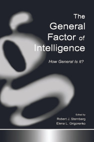 The General Factor of Intelligence (How General Is It?) - 9780415652445 by Robert J. Sternberg, Elena L. Grigorenko, 9780415652445