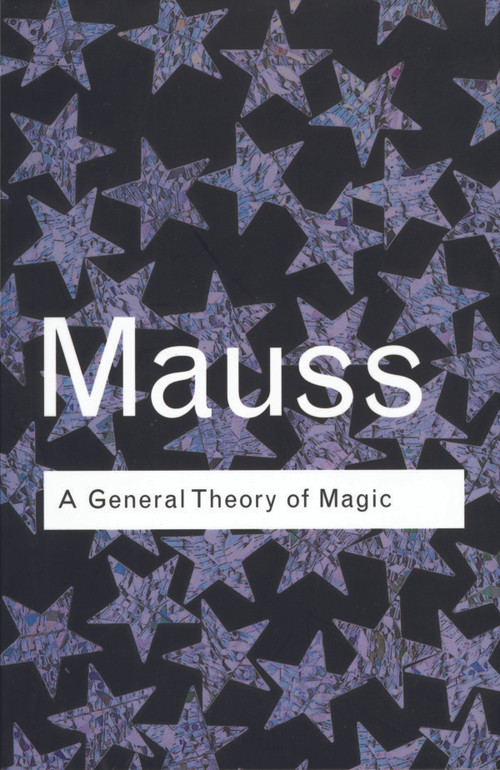 A General Theory of Magic by Marcel Mauss, 9780415253963