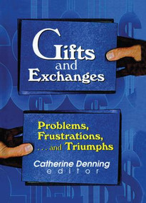 Gifts and Exchanges (Problems, Frustrations, . . . and Triumphs) by Linda S Katz, 9781138975187