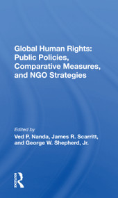 Global Human Rights (Public Policies, Comparative Measures, And Ngo Strategies) by Ved P. Nanda, 9780367172121