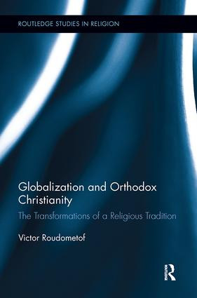 Globalization and Orthodox Christianity (The Transformations of a Religious Tradition) - 9781138307520 by Victor Roudometof, 9781138307520