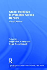 Global Religious Movements Across Borders (Sacred Service) - 9781409456872 by Stephen M. Cherry, Helen Rose Ebaugh, 9781409456872