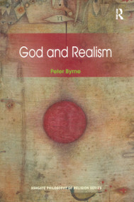 God and Realism by Peter Byrne, 9780754614678