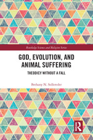 God, Evolution, and Animal Suffering (Theodicy without a Fall) by Bethany N. Sollereder, 9780367583835