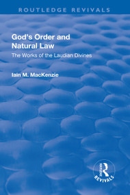 God's Order and Natural Law (The Works of the Laudian Divines) - 9781138728110 by Iain M. MacKenzie, 9781138728110
