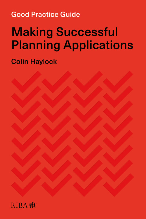 Good Practice Guide (Making Successful Planning Applications) by Colin Haylock, 9781859469200
