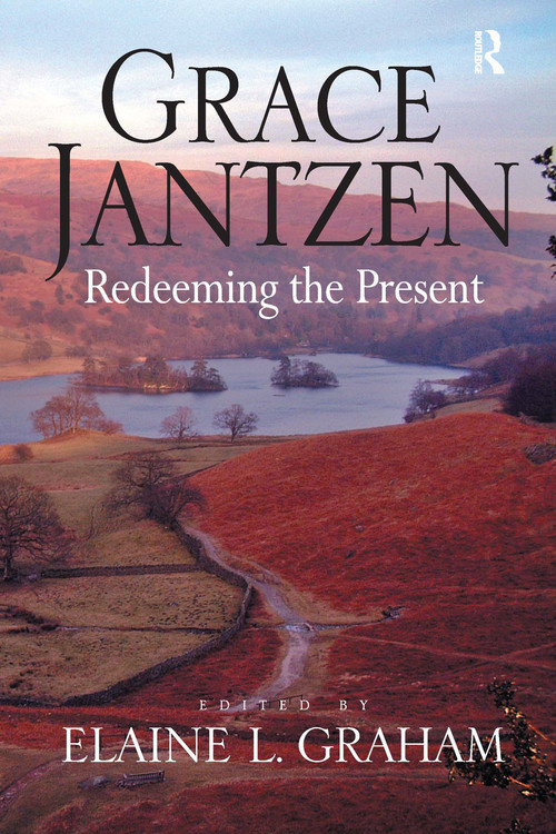 Grace Jantzen (Redeeming the Present) - 9780754668244 by Elaine L. Graham, 9780754668244