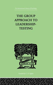 The Group Approach To Leadership-Testing by Henry Harris, 9781138875753