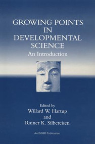 Growing Points in Developmental Science (An Introduction) by Willard W. Hartup, Rainer K. Silbereisen, 9781138877467