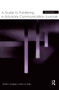 A Guide to Publishing in Scholarly Communication Journals by Mark L. Knapp, John A. Daly, 9780805849523