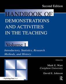 Handbook of Demonstrations and Activities in the Teaching of Psychology (Volume I: Introductory, Statistics, Research Methods, and History) by Mark E. Ware, David E. Johnson, 9780805830453