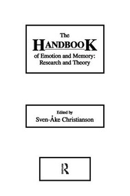 The Handbook of Emotion and Memory (Research and Theory) by Sven-Ake Christianson, 9781138989405