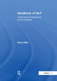 Handbook of NLP (A Manual for Professional Communicators) - 9781138275195 by Harry Alder, 9781138275195