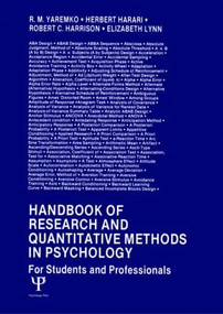 Handbook of Research and Quantitative Methods in Psychology (For Students and Professionals) by R.M. Yaremko, Herbert Harari, Robert C. Harrison, Elizabeth Lynn, 9780898598674