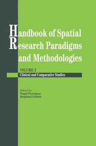 Handbook Of Spatial Research Paradigms And Methodologies by Nigel Foreman, Raphael Gillett, 9781138883086