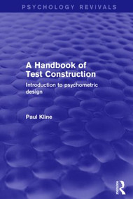 A Handbook of Test Construction (Introduction to Psychometric Design) by Paul Kline, 9781138905122