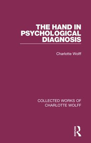 The Hand in Psychological Diagnosis by Charlotte Wolff, 9781138932692