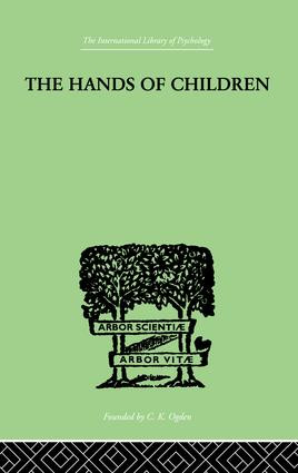 The Hands Of Children (AN INTRODUCTION TO PSYCHO-CHIROLOGY) by Julius Spier, 9781138875449