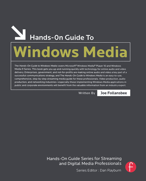 Hands-On Guide to Windows Media by Joe Follansbee, 9780240807591