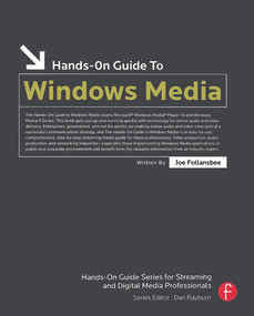 Hands-On Guide to Windows Media by Joe Follansbee, 9780240807591