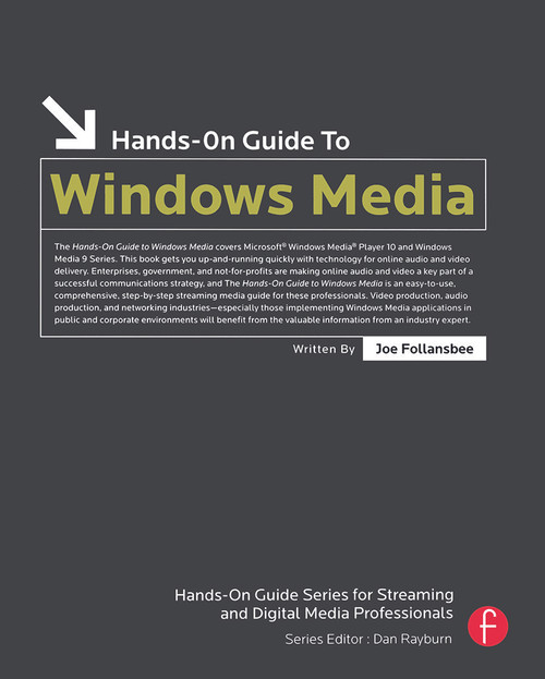 Hands-On Guide to Windows Media by Joe Follansbee, 9780240807591