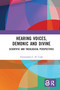 Hearing Voices, Demonic and Divine (Scientific and Theological Perspectives) by Christopher C. H. Cook, 9780367582432