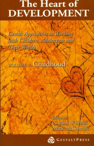 Heart of Development, V. 1 (Early and Middle Childhood) by Gordon Wheeler, Mark McConville, 9780881633405