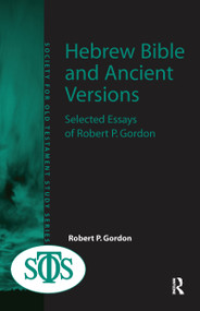 Hebrew Bible and Ancient Versions (Selected Essays of Robert P. Gordon) - 9781138252134 by Robert P. Gordon, 9781138252134