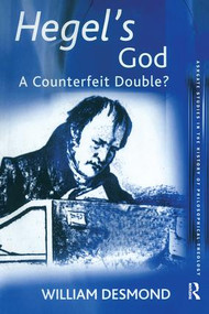 Hegel's God (A Counterfeit Double?) by William Desmond, 9780754605652